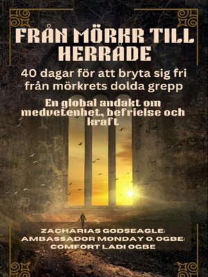 cover image of FRÅN MÖRKR TILL HERRÅDE--40 dagar för att bryta sig fri från mörkrets dolda grepp
